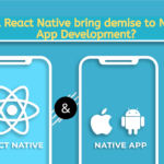 Will React Native Bring A Demise To Native App Development? · Mobile App Development